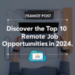 Discover the Top 10 Remote Job Opportunities in 2024